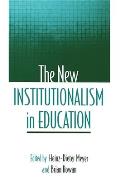 The New Institutionalism in Education