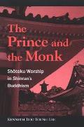 The Prince and the Monk: Shōtoku Worship in Shinran's Buddhism