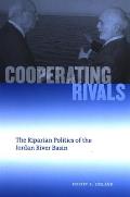 Cooperating Rivals: The Riparian Politics of the Jordan River Basin