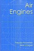 Air Engines: The History, Science, and Reality of the Perfect Engine