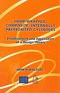 Hoop-Wrapped, Composite, Internally Pressurized Cylinders: Development and Application of a Design Theory