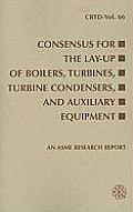 Consensus for the Lay-Up of Boilers: Turbines, Turbine Condensers, and Auxiliary Equipment