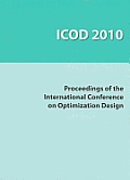 Icod 2010: Proceedings of the International Conference on Optimization Design, Wuhan, China, March 18-20, 2010