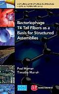 Bacteriophage Tail Fibers as a Basis for Structured Assemblies