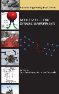 Mobile Robots for Dynamic Environments