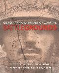 Battlegrounds Geography & the History of Warfare