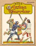 How To Be An Aztec Warrior