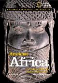 Ancient Africa: Archaeology Unlocks the Secrets of Africa's Past