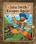 John Smith Escapes Again