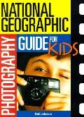 National Geographic Photography Guide For Kids