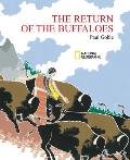 The Return of the Buffaloes: A Plains Indian Story about Famine and Renewal of the Earth