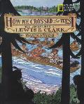 How We Crossed the West The Adventures of Lewis & Clark