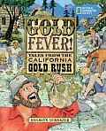 Gold Fever Tales from the California Gold Rush