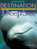 Destination: Deep Sea