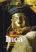 Ancient Inca: Archaeology Unlocks the Secrets of the Inca's Past