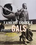 Yankee Doodle Gals: Women Pilots of World War II
