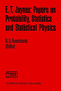 E T Jaynes Papers on Probability Statistics & Statistical Physics