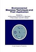 Environmental Bioassay Techniques and Their Application: Proceedings of the 1st International Conference Held in Lancaster, England, 11-14 July 1988