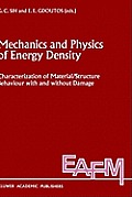 Mechanics and Physics of Energy Density: Characterization of Material/Structure Behaviour with and Without Damage