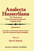 Ingardeniana II: New Studies in the Philosophy of Roman Ingarden with a New International Ingarden Bibliography