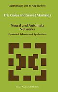 Neural and Automata Networks: Dynamical Behavior and Applications