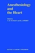 Anesthesiology and the Heart: Annual Utah Postgraduate Course in Anesthesiology 1990