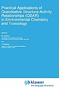 Practical Applications of Quantitative Structure-Activity Relationships (Qsar) in Environmental Chemistry and Toxicology
