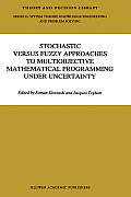 Stochastic Versus Fuzzy Approaches to Multiobjective Mathematical Programming Under Uncertainty