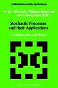 Stochastic Processes and Their Applications: In Mathematics and Physics
