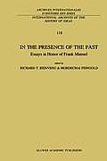 In the Presence of the Past: Essays in Honor of Frank Manuel