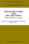 Stochastic Games and Related Topics: In Honor of Professor L. S. Shapley