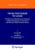 From Discourse to Logic: Introduction to Modeltheoretic Semantics of Natural Language, Formal Logic and Discourse Representation Theory