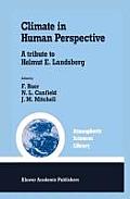 Climate in Human Perspective: A Tribute to Helmut E. Landsberg