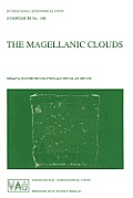 The Magellanic Clouds: Proceedings of the 148th Symposium of the International Astronomical Union, Held in Sydney, Australia, July 9-13, 1990