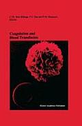 Coagulation and Blood Transfusion: Proceedings of the Fifteenth Annual Symposium on Blood Transfusion, Groningen 1990, Organized by the Red Cross Bloo