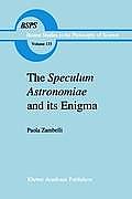 The Speculum Astronomiae and Its Enigma: Astrology, Theology and Science in Albertus Magnus and His Contemporaries