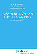 Japanese Syntax and Semantics: Collected Papers