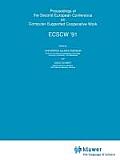 Proceedings of the Second European Conference on Computer-Supported Cooperative Work: Ecscw '91