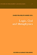 Logic, God and Metaphysics