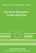 Sub-Acute Spongiform Encephalopathies: Sponsored by the Commision of the European Communities, Directorate-General for Agriculture, Division for the C