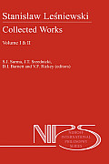 Stanislaw Lesniewski: Collected Works - Volumes I and II