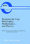 Bridging the Gap: Philosophy, Mathematics, and Physics: Lectures on the Foundations of Science