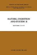 Nature, Cognition and System II: Current Systems-Scientific Research on Natural and Cognitive Systems Volume 2: On Complementarity and Beyond