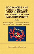 Eicosanoids and Other Bioactive Lipids in Cancer, Inflammation and Radiation Injury: Proceedings of the 2nd International Conference September 17-21,