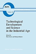 Technological Development and Science in the Industrial Age: New Perspectives on the Science-Technology Relationship