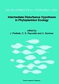 Intermediate Disturbance Hypothesis in Phytoplankton Ecology: Proceedings of the 8th Workshop of the International Association of Phytoplankton Taxono