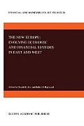 The New Europe: Evolving Economic and Financial Systems in East and West