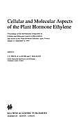 Cellular and Molecular Aspects of the Plant Hormone Ethylene: Proceedings of the International Symposium on Cellular and Molecular Aspects of Biosynth