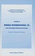 Subsea International '93: Low Cost Subsea Production Systems