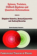 Spinors, Twistors, Clifford Algebras and Quantum Deformations: Proceedings of the Second Max Born Symposium Held Near Wroclaw, Poland, September 1992